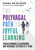 The Polyvagal Path to Joyful Learning